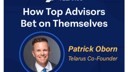 Telarus promotional graphic featuring the text “How Unstoppable Top Advisors Bet on Themselves,” a headshot of Patrick Oborn (Telarus Co-Founder) against a blue background, and the Telarus logo at the top.