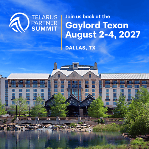 A large hotel surrounded by trees and water under a blue sky. Text reads: “TELARUS PARTNER SUMMIT. Join us back at the Gaylord Texan, August 2-4, 2027, Dallas, TX.” Experience one of the premier education events in the industry as you connect and learn in this inspiring setting.